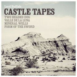 Lord Buffalo - Castle Tapes (2014) [EP]