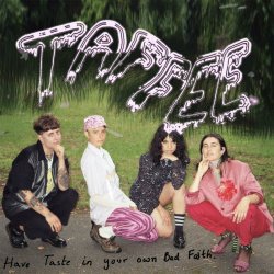 Taffee - Have Taste In Your Own Bad Faith (2020) [EP]