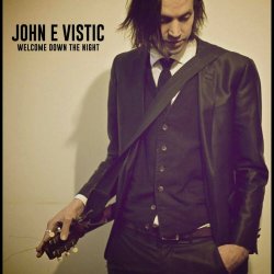 John E Vistic - Welcome Down The Night (2016)