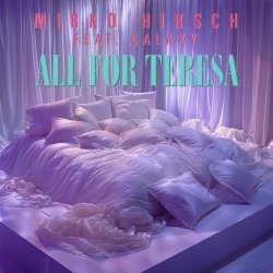 Mirko Hirsch - All For Teresa (2024) [Single]