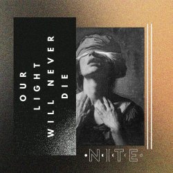 Nite - Our Light Will Never Die (2024) [Single]