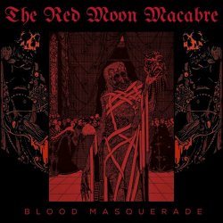 The Red Moon Macabre - Blood Masquerade (2021)