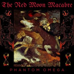 The Red Moon Macabre - Phantom Omega (2023)