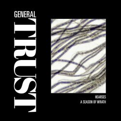 General Trust - Hearses / A Season Of Wrath (2024) [Single]