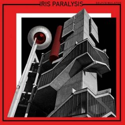 Iris Paralysis - Self/Simulated (2023)