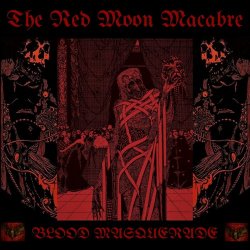 The Red Moon Macabre - Blood Masquerade (Deluxe Edition) (2022)