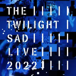 The Twilight Sad - Live 2022 EP 2 (2022) [EP]