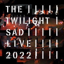 The Twilight Sad - Live 2022 EP (2022) [EP]