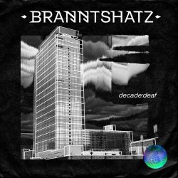 Branntshatz - Decade:deaf (2020) [EP]