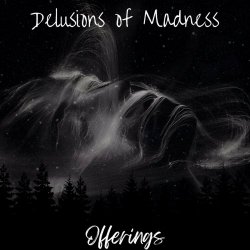 Delusions Of Madness - Offerings (2023) [EP]