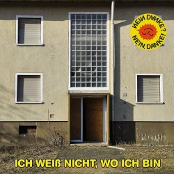 Nein Danke - Ich Weiß Nicht, Wo Ich Bin (2024)