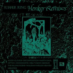 Suffer Ring - Henker Remixes (2021) [EP]