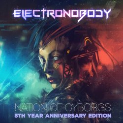 ElectroNobody - Nation Of Cyborgs (5th Year Anniversary Edition) (2022)