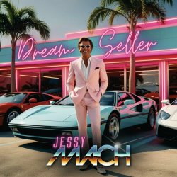 Jessy Mach - Dream Seller (2024) [EP]