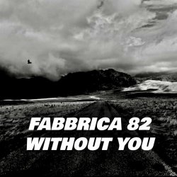 Fabbrica 82 - Without You (2024) [Single]