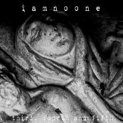 Iamnoone - Third, Fourth And Fifth (2024) [Single]