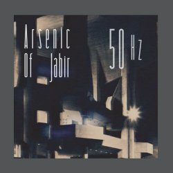 Arsenic Of Jabir - 50 Hz (2024) [EP Reissue]