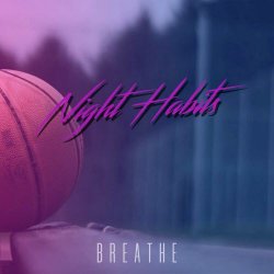 Night Habits - Breathe (2022) [EP]