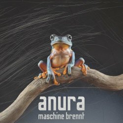 Maschine Brennt - Anura (2024) [Single]