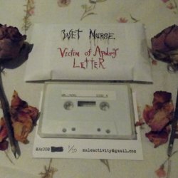 Wet Nurse. - Victim Of Apology Letter (2013) [Single]