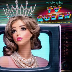 Andy Ellis - TV Queen (2024) [Single]