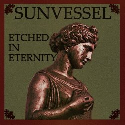 Sun Vessel - Etched In Eternity (2022)