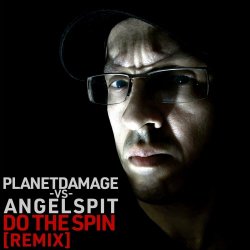 Angelspit - Do The Spin (Planetdamage Remix) (2024) [Single]