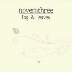 Novemthree - Fog & Leaves (2004) [EP]