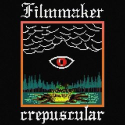 Filmmaker - Crepuscular (2018)