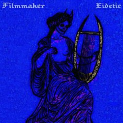 Filmmaker - Eidetic (2023)