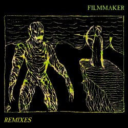 Filmmaker - Remixes (2022)