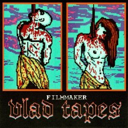 Filmmaker - Vlad Tapes (2021)