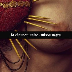 La Chanson Noire - Missa Negra (2024)