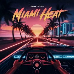 Terra Glitch - Miami Heat (2024)