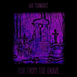 Air Midnight - Rise From The Grave (2022) [Single]