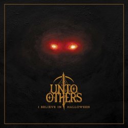 Unto Others - I Believe In Halloween (2021) [Single]