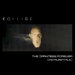 Collide - The Darkness Forever (Instrumentals) (2024)