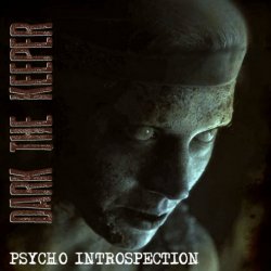 Dark The Keeper - Psycho Introspection (2020)