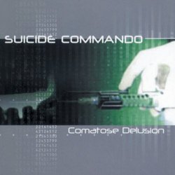 Suicide Commando - Comatose Delusion (2000) [Single]