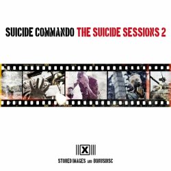 Suicide Commando - The Suicide Sessions 2 (Stored Images) (2020) [Remastered]