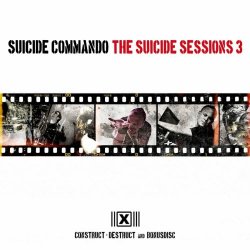 Suicide Commando - The Suicide Sessions 3 (Construct Destruct) (2020) [Remastered]