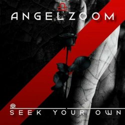 Angelzoom - Seek Your Own (2024) [Single]