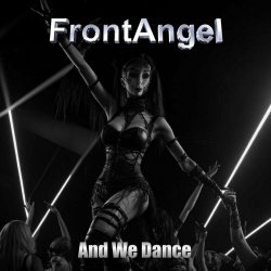 FrontAngel - And We Dance (2024) [Single]