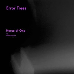 Error Trees - House Of One / Feathered Guest (2024) [Single]