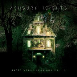 Ashbury Heights - Ghost House Sessions Vol. 1 (2024) [2CD]