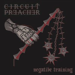 Circuit Preacher - Negative Training (2024) [Single]