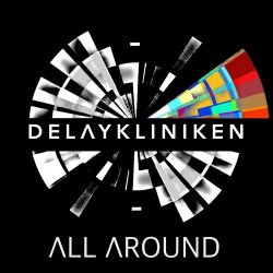 Delaykliniken - All Around (2024) [Single]