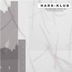 Hard Klub - One More Night With Out You (2022) [EP]