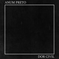 Anum Preto - Dor Civil (2023) [Single]