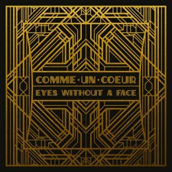 Comme Un Coeur - Eyes Without A Face (2023) [Single]